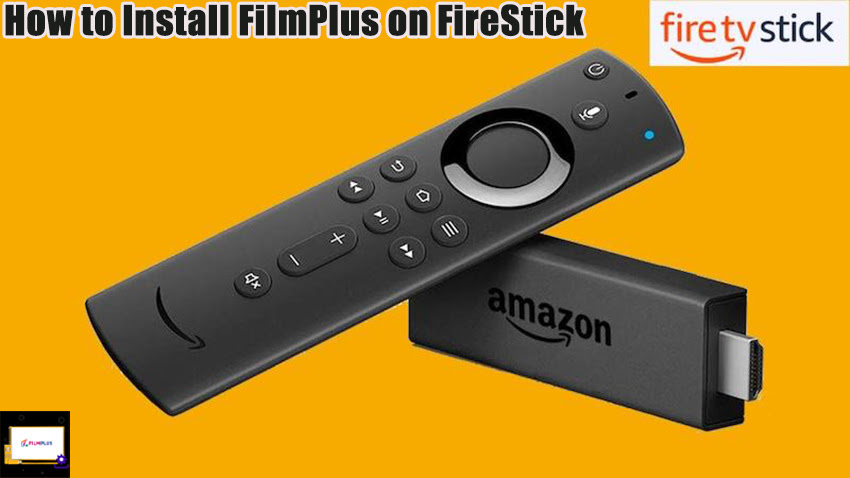 How to Install FilmPlus on FireStick
