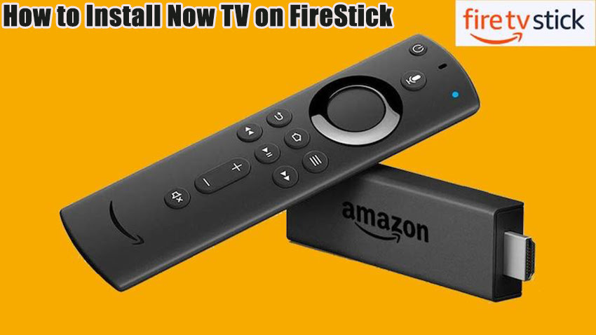 How to Install Now TV on FireStick
