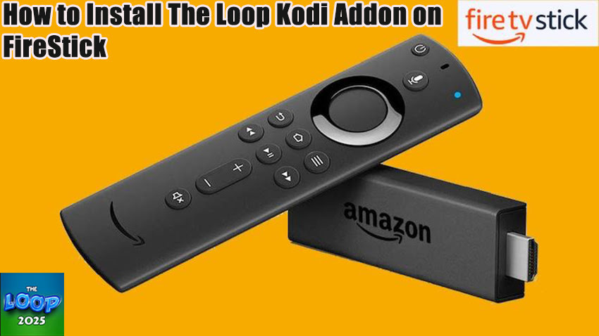 How to Install The Loop Kodi Addon on FireStick
