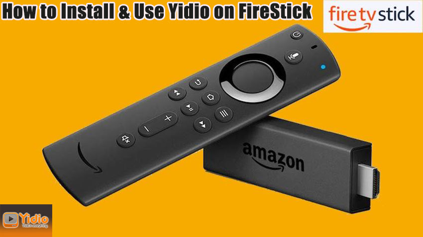 How to Install & Use Yidio on FireStick